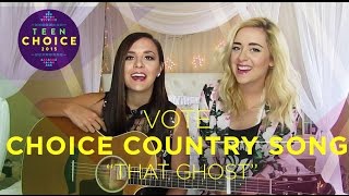 "That Ghost" (Acoustic) by Megan & Liz (+ TEEN CHOICE AWARDS)
