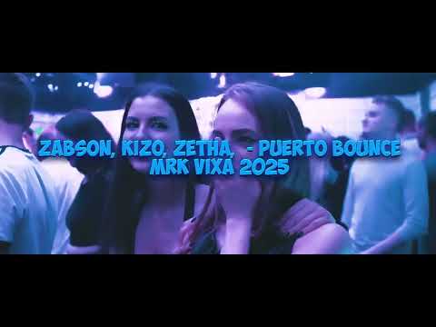 Żabson, Kizo, Zetha, Vladimir Cauchemar - Puerto Bounce ( MRK VIXA MASHUP 2025)