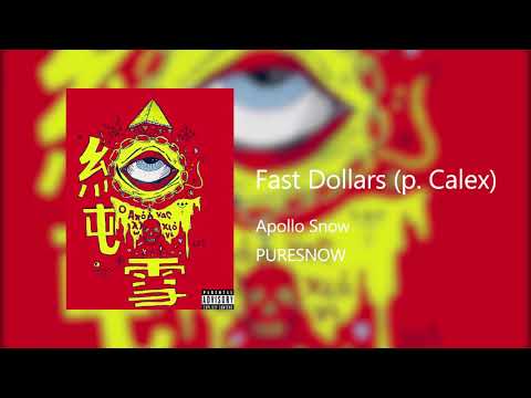 Apollo Snow - Fast Dollars (p. Calex) [Official Audio]