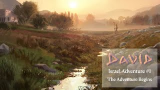 David | Israel Adventure | The Adventure Begins