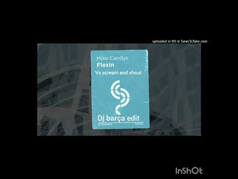 Mike candys vs Will.i.am  scream and flexin (dj barça edit)
