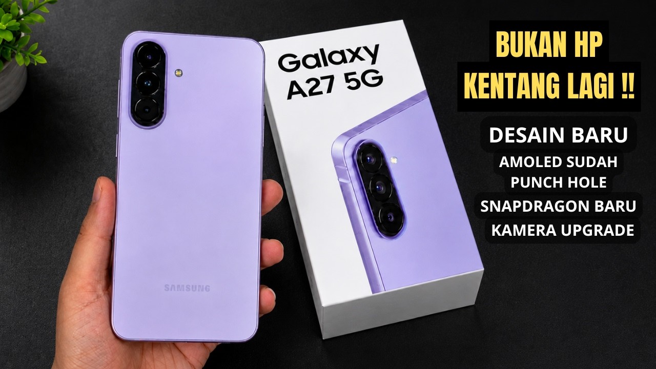 SAMSUNG SIAP MENCETAK SEJARAH‼️SAMSUNG GALAXY A27 5G UDAH BUKAN HP KENTANG LAGI