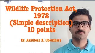 Wildlife Protection Act 1972 - Simple description in 10 points - Easy to learn
