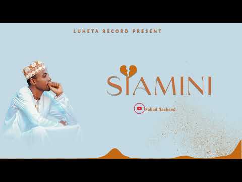 Fahad Moh'd - Siamini(Official Nasheed Audio)