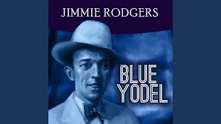 Jimmie Rodgers Last Blue Yodel