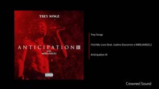 Trey Songz | Find My Love (feat. Justine Darcenne x MIKExANGEL)