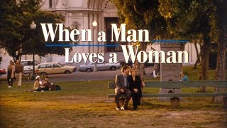 When A Man Loves A Woman - Trailer