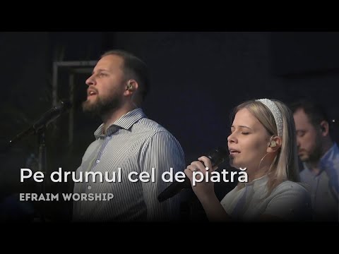 Ierusalim - Pe drumul cel de piatră | EFRAIM Worship (Live)