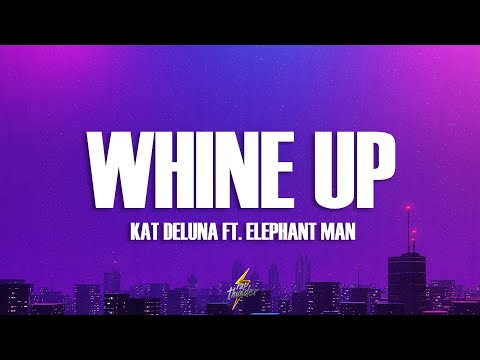 Kat DeLuna - Whine Up (Lyrics) ft. Elephant Man