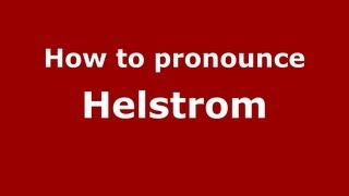 How to pronounce Helstrom