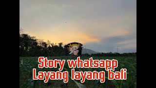 Download lagu STORY WHATSAPP , LAYANG LAYANG BALI (Sayangmu wes sudo, Berlinda Estrelita) mp3 Download lagu STORY WHATSAPP , LAYANG LAYANG BALI (Sayangmu wes sudo, Berlinda Estrelita) mp3