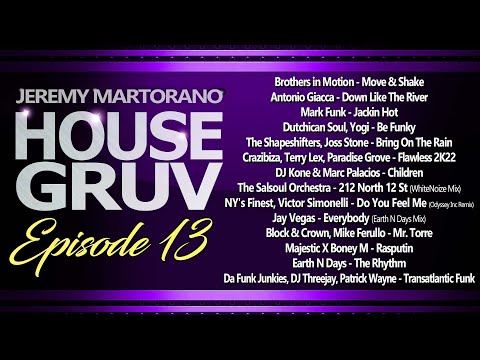 House Gruv Radio Mixshow 13 - House Music Mix 2022 - DJ Jeremy Martorano
