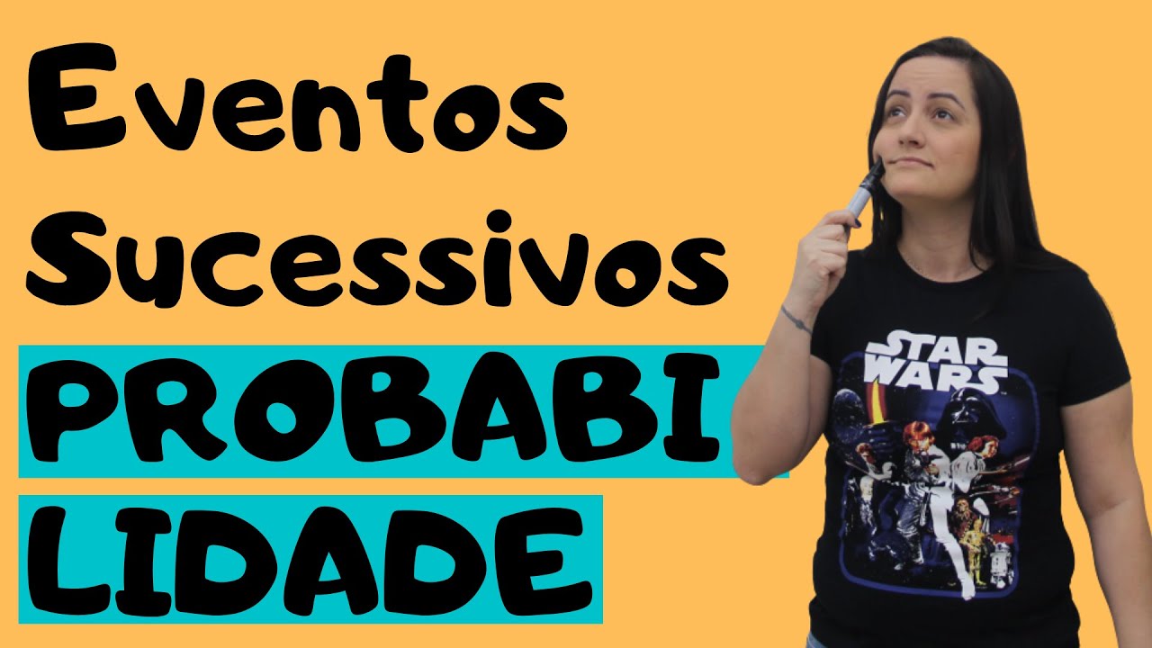Como calcular a probabilidade de Eventos Sucessivos?