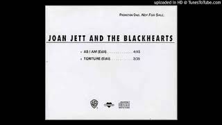 Joan Jett &amp; The Blackhearts - Torture (Promo Edit)