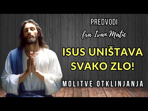 Isus uništava svako zlo! Fra Ivan Matić
