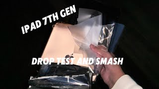 iPad 7th gen drop and smash !
