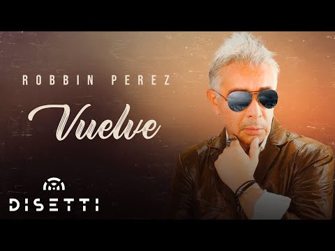 Robbin Perez - Vuelve (Video Audio) | Salsa Romántica