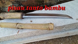 Download lagu membuat pisau tanto bambu dengan peralatan sederhana/make a bamboo tanto knife with simple tools mp3
