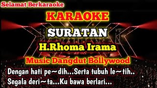 Download lagu SURATAN [KARAOKE] - H.RHOMA IRAMA (Versi Music dangdut India) mp3