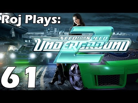 Roj Plays: Need For Speed: Underground 2 - Part 61