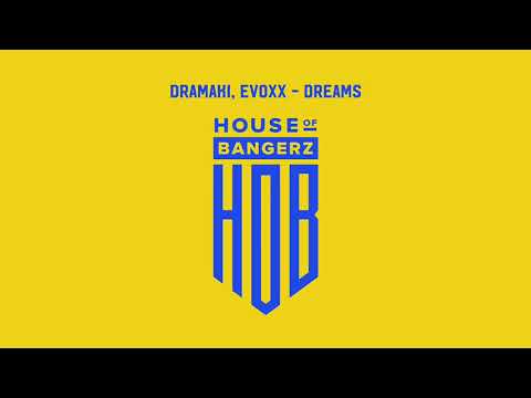 Dramaki, Evoxx - Dreams (Original Mix)