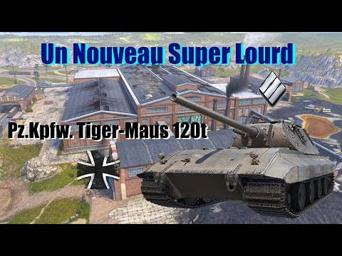 Un Nouveau Char Super Lourd Allemand : Pz.Kpfw. Tiger-Maus 120t -WoT Dossier