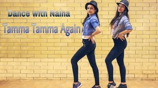Tamma Tamma Again | Dance choreography | Badrinath ki Dulhania | Naina Chandra | Dance with Naina