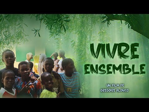 Vivre Ensemble - Film documentaire
