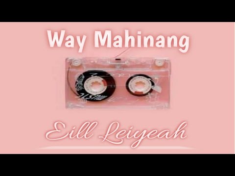 (Tausug) Way Mahinang × Eill Leiyeah + Lyrics