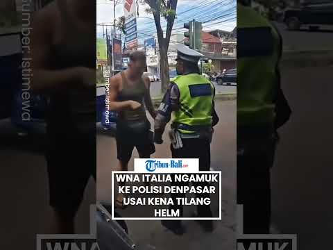 WNA Italia Ngamuk ke Polisi di Denpasar Usai Kena Tilang Helm