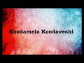 Koodamela Koodavechi Song Lyrics Song By V V Prasanna Vandana Srinivasan
