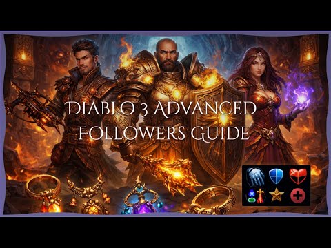 Diablo 3 - Advanced Followers Guide