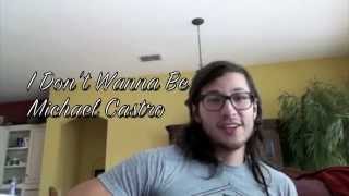 Gavin Degraw - "I Don't Want To Be" (Michael Castro Acoustic Cover)