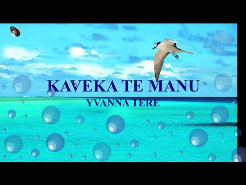 YVANNA TERE - KAVEKA TE MANU (Paroles)