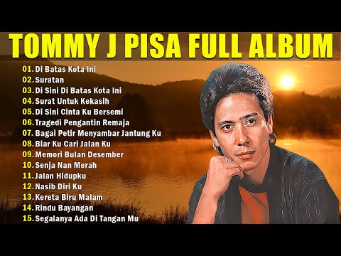 Tommy J Pisa Full Album 🍁 Lagu Pop Lawas Nostalgia 80an 90an 🍁 Lagu Tembang Kenangan Terpopuler
