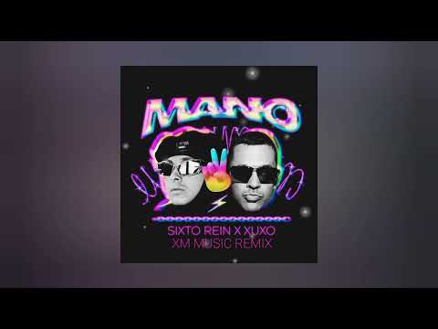 Sixto Rein x Xuxo - Mano ✌️ (XM MUSIC Remix)