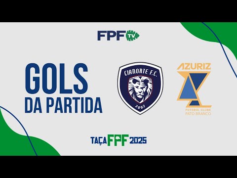 GOLS | CIANORTE 4X0 AZURIZ | TAÇA FPF 2025 - FINAL (JOGO DE VOLTA)