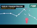 Webinar | COVID -19 y finanzas públicas ¿crisis o ajustes? Webinar | COVID -19 y finanzas públicas ¿crisis o ajustes?