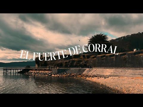 El fuerte de Corral, Región de los Ríos.