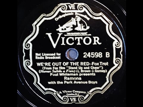 Ramona with The Park Ave Boys: We're Out Of The Red 1934  (Paul Whiteman)