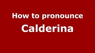 How to pronounce Calderina