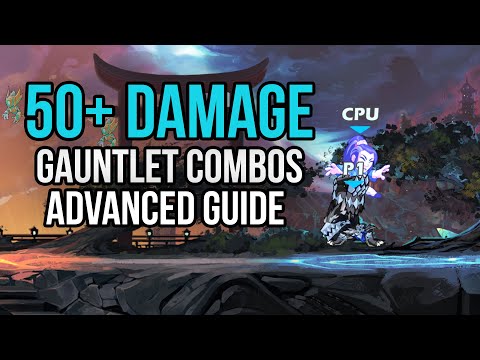 Brawlhalla Gauntlets Advanced Combo Guide