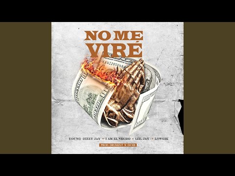 No me vire (feat. Lowgik, I Am El Negro & Liiljay)