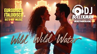 Wild Wild Water (Official Video) | Modern Talking Style | Eurodisco, Italodisco, 80s