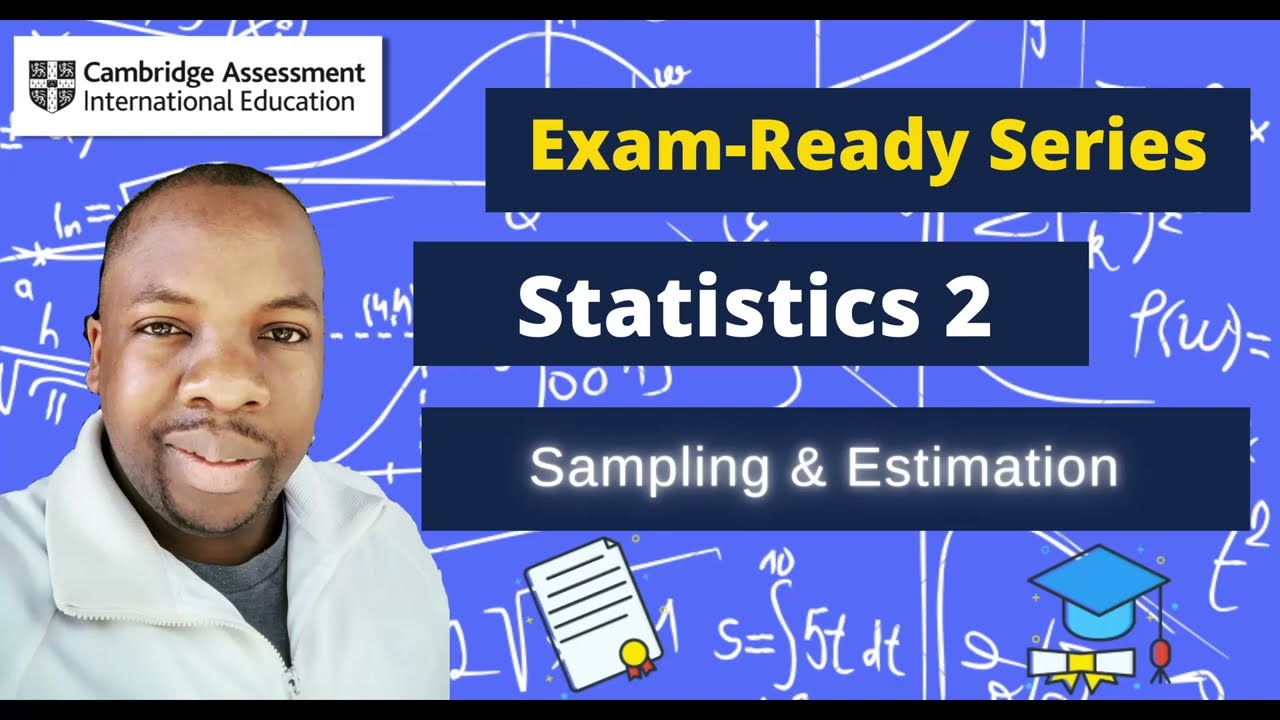 Sampling & Estimation | CAIE A Level Probability & Statistics 2 | Exam-Ready Series