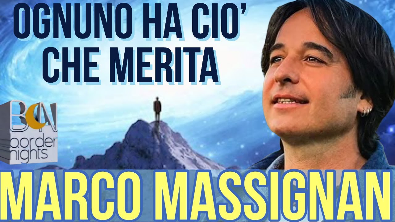 OGNUNO HA CIO' CHE MERITA - MARCO MASSIGNAN