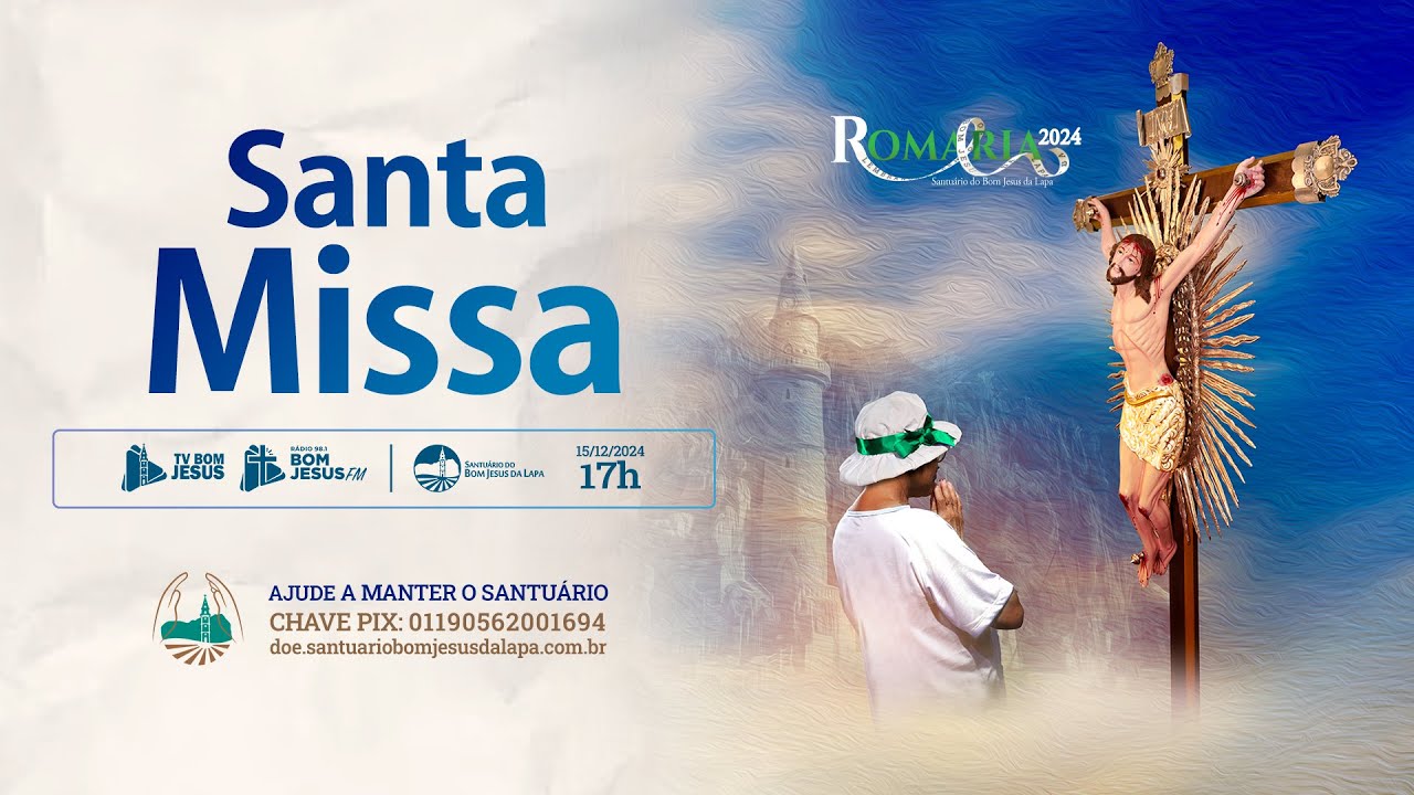 Santa Missa AO VIVO direto do Santuário do Bom Jesus da Lapa e da Mãe da Soledade - 15/12/2024 - 17h