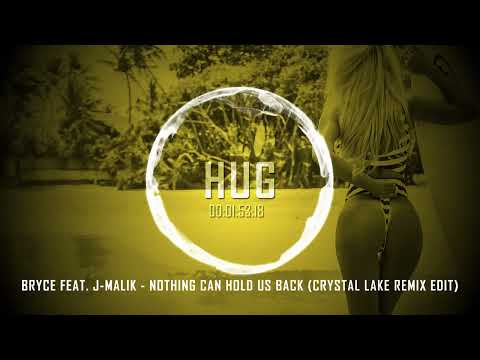 Bryce feat. J-Malik - Nothing Can Hold Us Back (Crystal Lake Remix Edit)