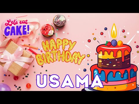 Happy Birthday Usama, Birthday of Usama, Best Birthday Wishes, hbd