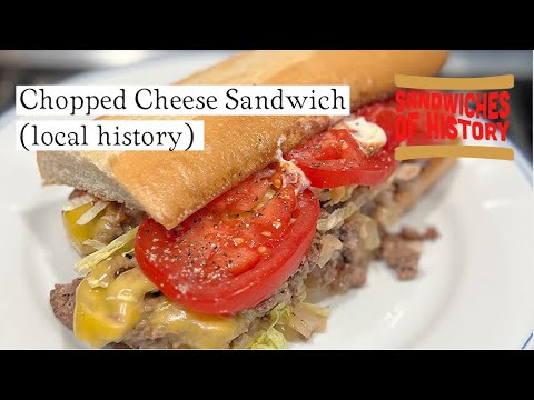 Chopped Cheese Sandwich (regional history) on Sandwiches of History